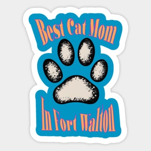 Best Cat Mom in Fort Walton Beach Sticker